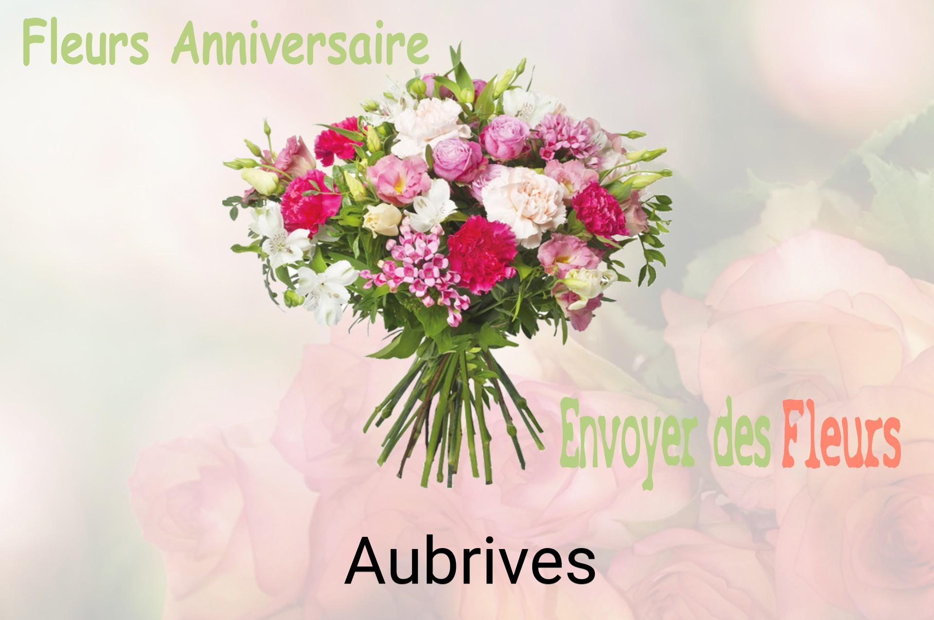 Bouquet de fleurs d’anniversaire livré à Aubrives