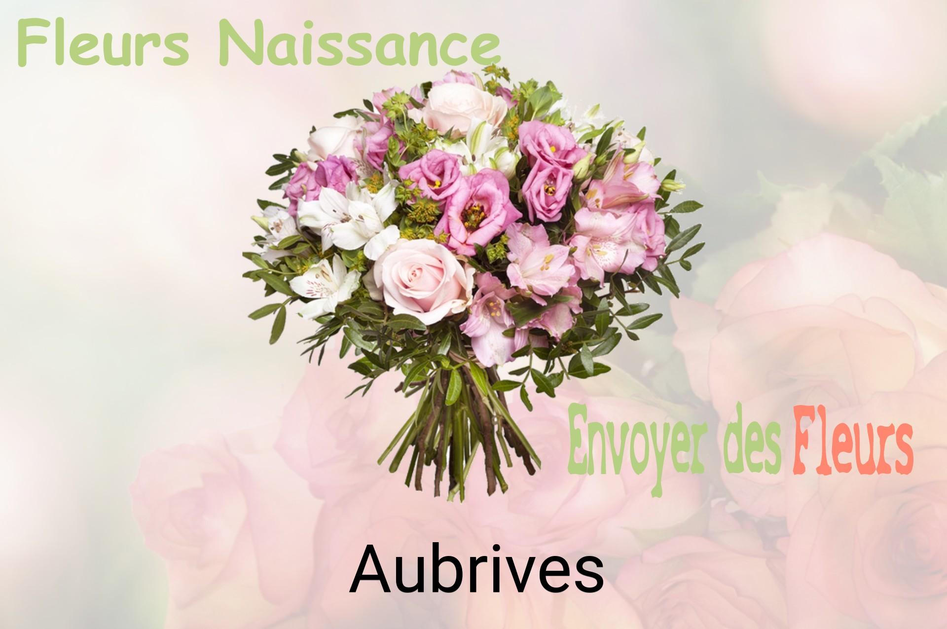 Bouquet de fleurs de naissance livré à Aubrives