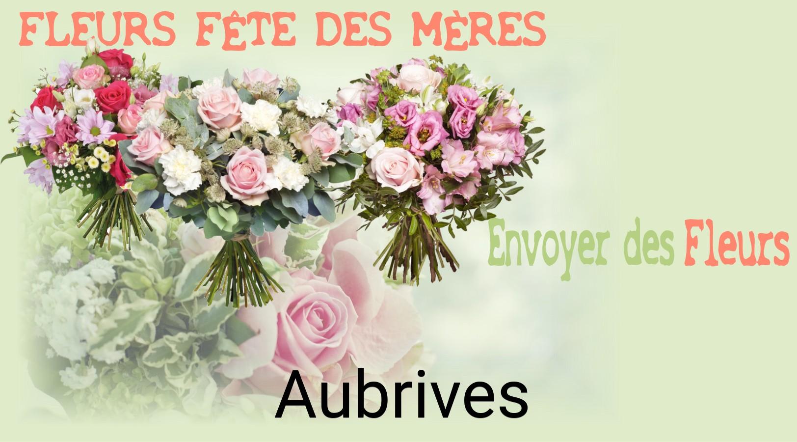Bouquet de Fête des Mères livré à Aubrives